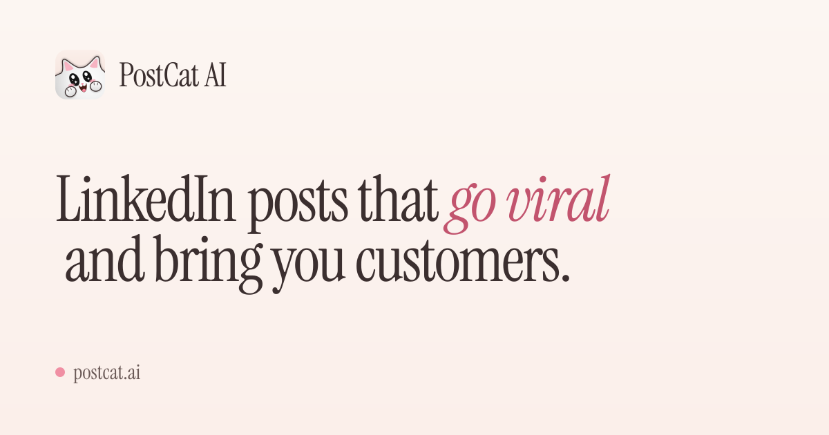 PostCat AI: LinkedIn posts that go viral and bring you customers